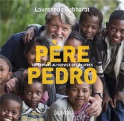 Père Pedro - Au service des pauvres de Madagascar