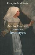 Benoîte Rencurel, Une vie avec les anges
