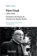 Père Finet (1898-1990) - Fondateur des Foyers de Charité avec Marthe Robin